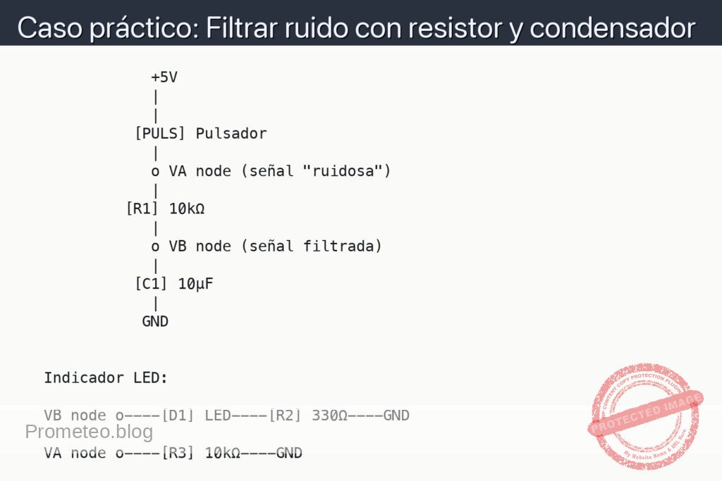Esquemático — Caso práctico: Filtrar ruido con resistor y condensador