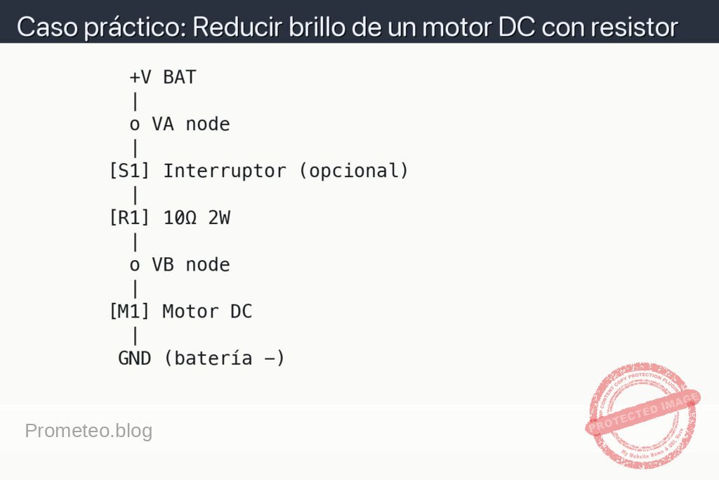 Esquemático — Caso práctico: Reducir brillo de un motor DC con resistor